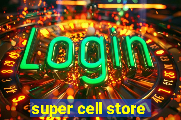 super cell store